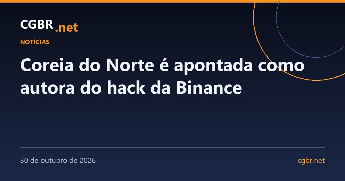 Coreia do Norte é apontada como autora do hack da Binance