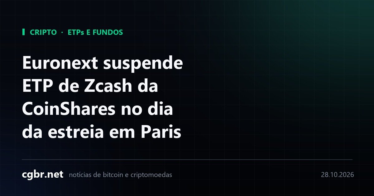 Euronext suspende ETP de Zcash da CoinShares no dia da estreia em Paris